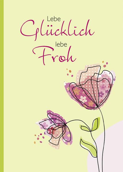 Lebe glücklich, lebe froh Living & Furnishing