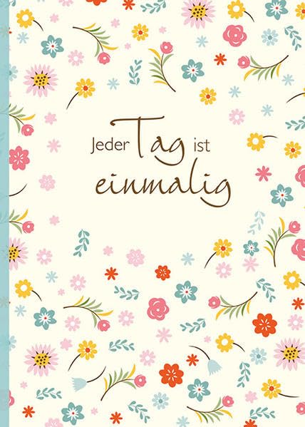 Jeder Tag ist einmalig (Kleine Geschenke: Ein Geschenkheft) Living & Furnishing