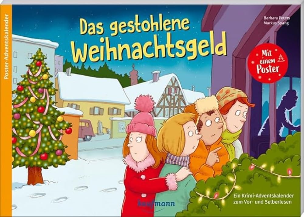 Das gestohlene Weihnachtsgeld: Ein Krimi-Adventskalender zum Vorlesen und Selberlesen (Adventskalender mit Geschichten für Kinder: Ein Buch zum Vorlesen und Basteln) Calendars