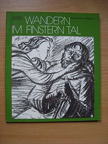 Wandern im finstern Tal. Meditationen mit Bildern Books