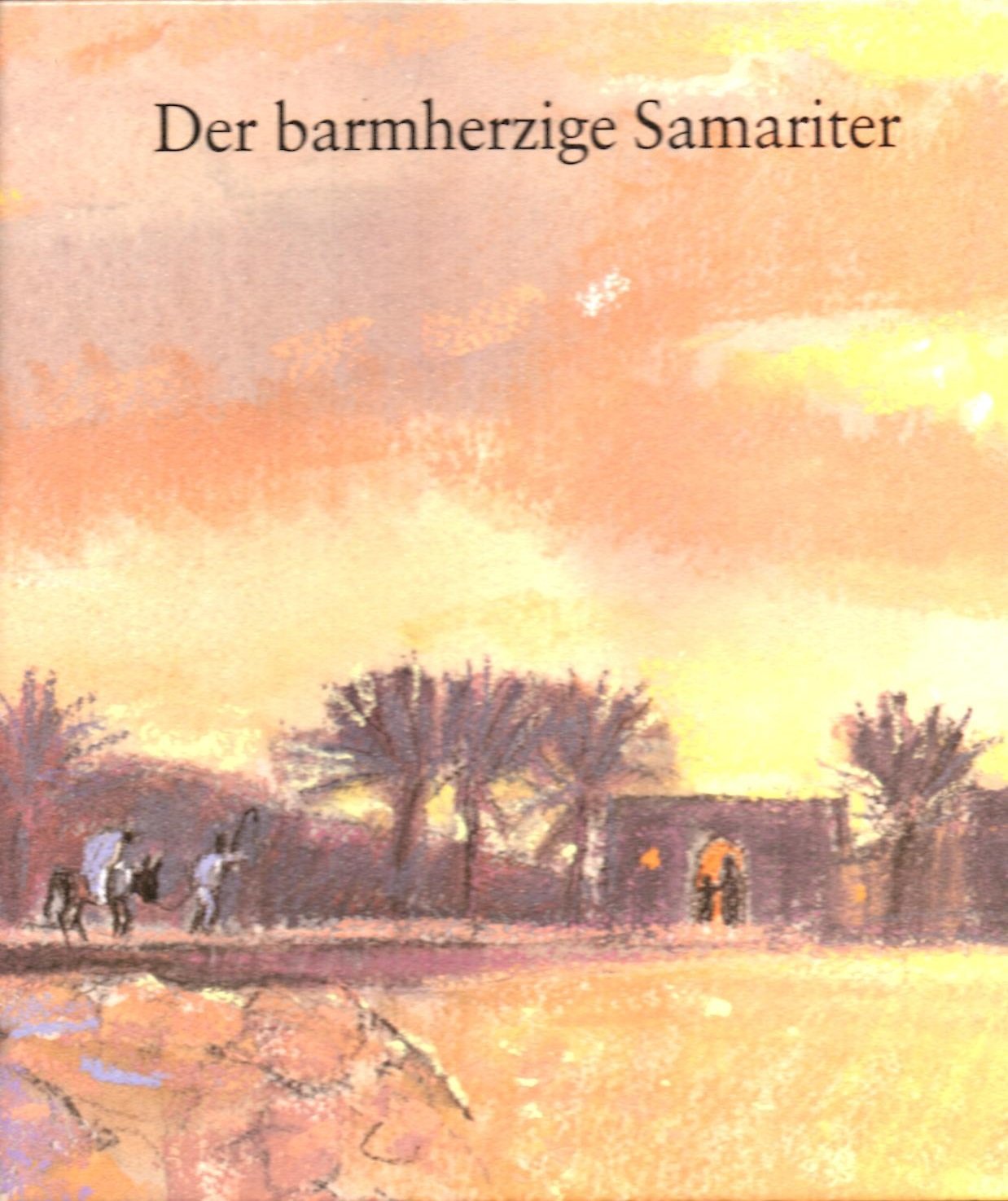 Der barmherzige Samariter: Ein Kinderbilderbuch ab 4 Jahre Religion & Esotericism