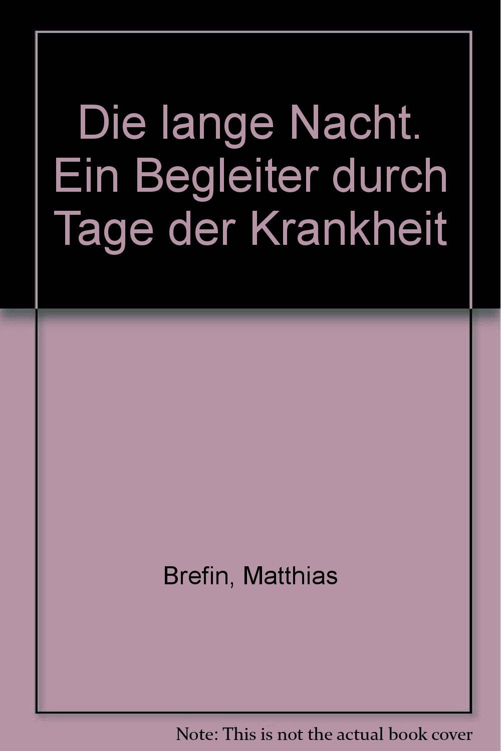 Die lange Nacht. Ein Begleiter durch Tage der Krankheit Medicine