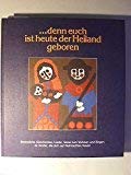 ...denn euch ist heute der Heiland geboren: Biblische Geschichten, Lieder, Verse zum Singen für Kinder, die sich auf Weihnachten freuen Religion & Esotericism