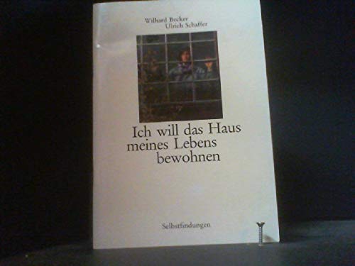 Ich will das Haus meines Lebens bewohnen (Selbstfindungen) Photography