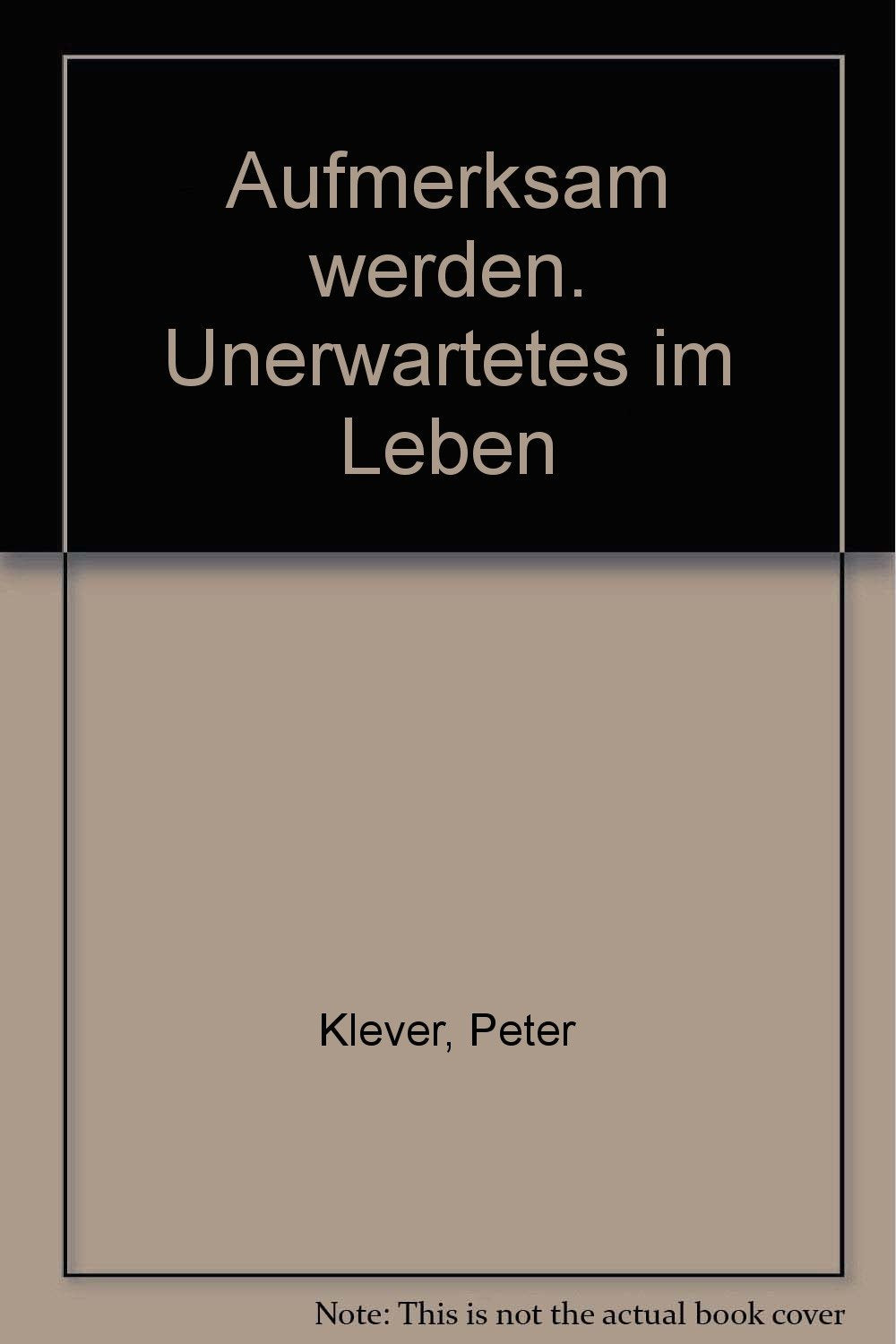 Aufmerksam werden: Unerwartetes im Leben (Lebensziele) Religion & Esotericism