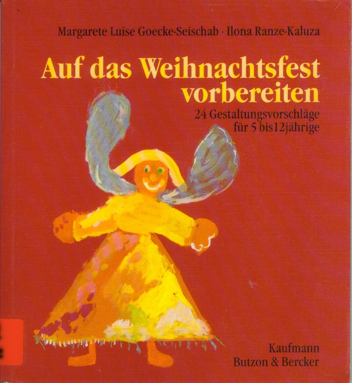 Auf das Weihnachtsfest vorbereiten: 24 Gestaltungsvorschläge für 5- bis 12jährige Religion & Esotericism