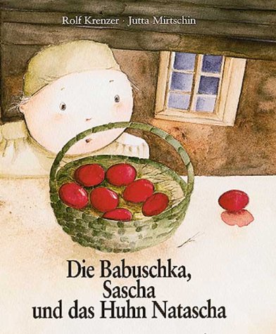 Die Babuschka, Sascha und das Huhn Natascha Books