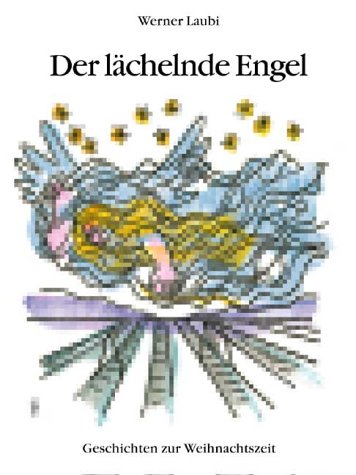 Der lächelnde Engel: Geschichten zur Weihnachtszeit Contemporary literature
