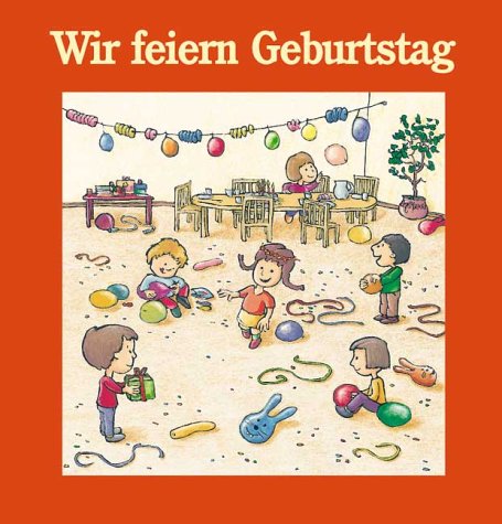 Wir feiern Geburtstag Children's books