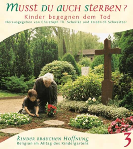 Kinder brauchen Hoffnung, Bd.3, Musst du auch sterben? Death & Mourning