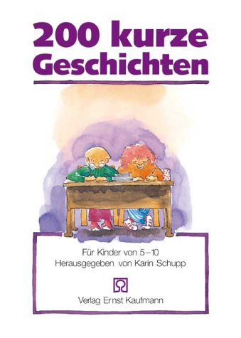 200 Kurze Geschichten: Für Kinder von 5-10 Books