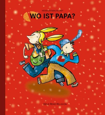 Wo ist Papa?: Eine Bildergeschichte zum Gleichnis vom verlorenen Schaf Children's books