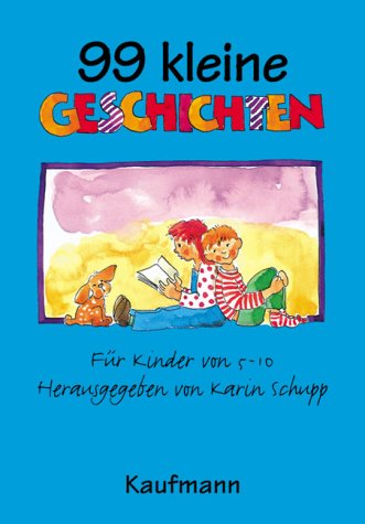 99 kleine Geschichten. Für Kinder von 5-10 Jahren Books