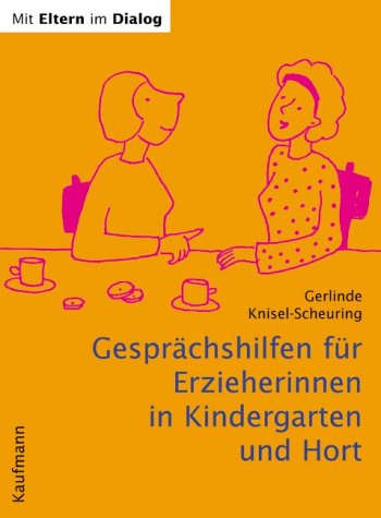 Mit Eltern im Dialog. Gesprächshilfen für ErzieherInnen in Kindergarten und Hort Books