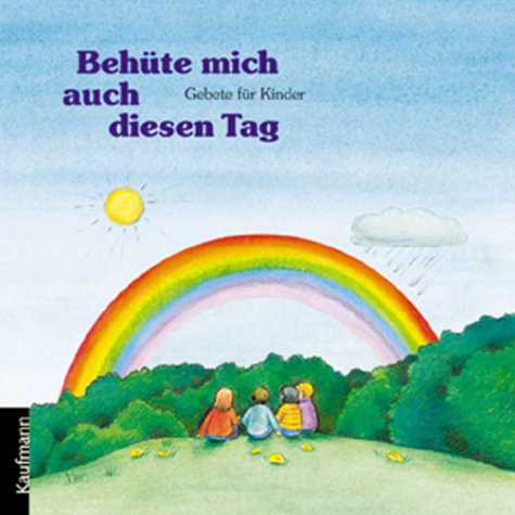 Behüte mich auch diesen Tag. Gebete für Kinder Religion & Esotericism