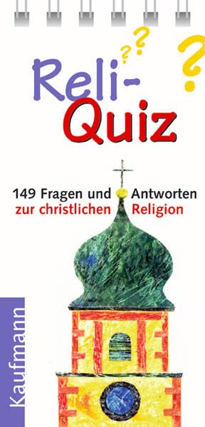 Reli-Quiz: 152 Fragen und Antworten zum Thema Religion: 149 Fragen und Antworten zur christlichen Religion Leisure & Fun