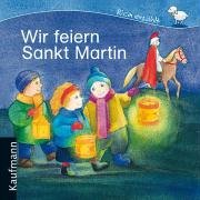 Wir feiern Sankt Martin: Rica erzählt Non-fiction