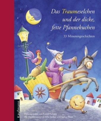 Das Traumeselchen und der dicke, fette Pfannekuchen: 33 Minutengeschichten Novels & Short Stories