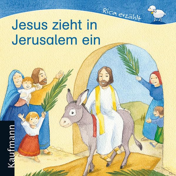 Jesus zieht in Jerusalem ein (Rica erzählt) Non-fiction