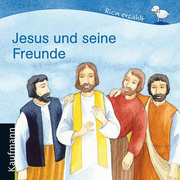 Jesus und seine Freunde (Rica erzählt) Non-fiction