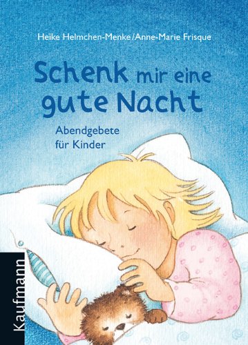 Schenk mir eine gute Nacht: Abendgebete für Kinder Non-fiction