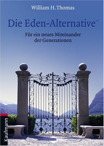 Die Eden-Alternative: Für ein neues Miteinander der Generationen Politics & History