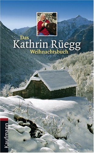 Das Kathrin Rüegg Weihnachtsbuch Essays & Short Stories