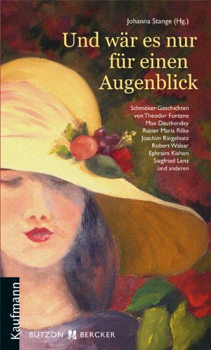 Und wär es nur für einen Augenblick: Schmöker-Geschichten Poetry