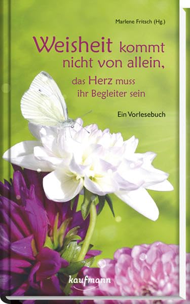 Weisheit kommt nicht von allein, das Herz muss ihr Begleiter sein: Ein Vorlesebuch (Vorlesebücher) Contemporary literature