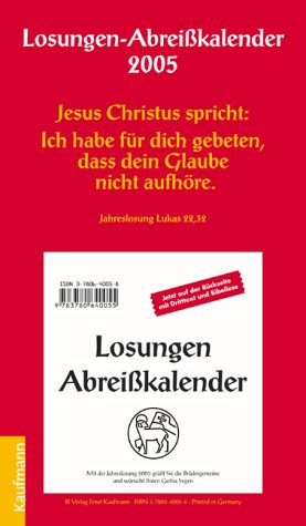 Losungen Abreiss-Kalender 2005. Die täglichen Losungen und Lehrtexte mit Kalendarium Calendars
