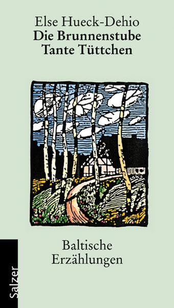 Die Brunnenstube. Tante Tütchen: Baltische Erzählungen Contemporary literature