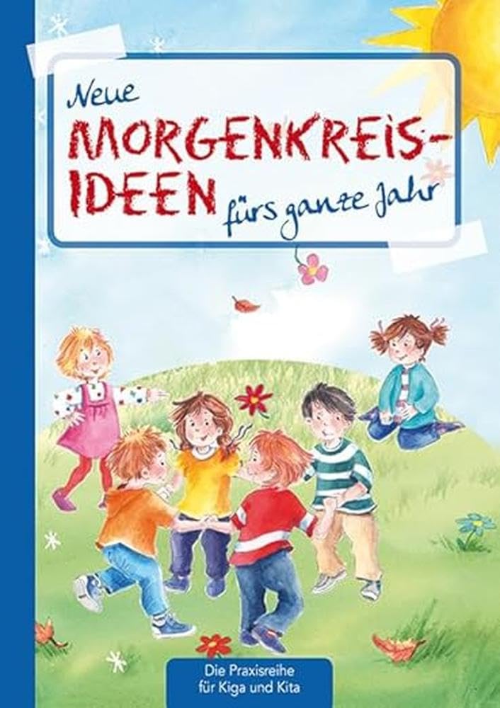 Neue Morgenkreis-Ideen fürs ganze Jahr. Learning & Reference