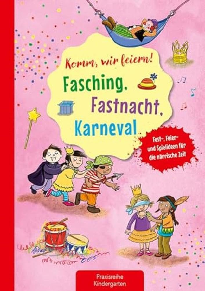 Komm, wir feiern! Fasching, Fastnacht, Karneval Non-fiction