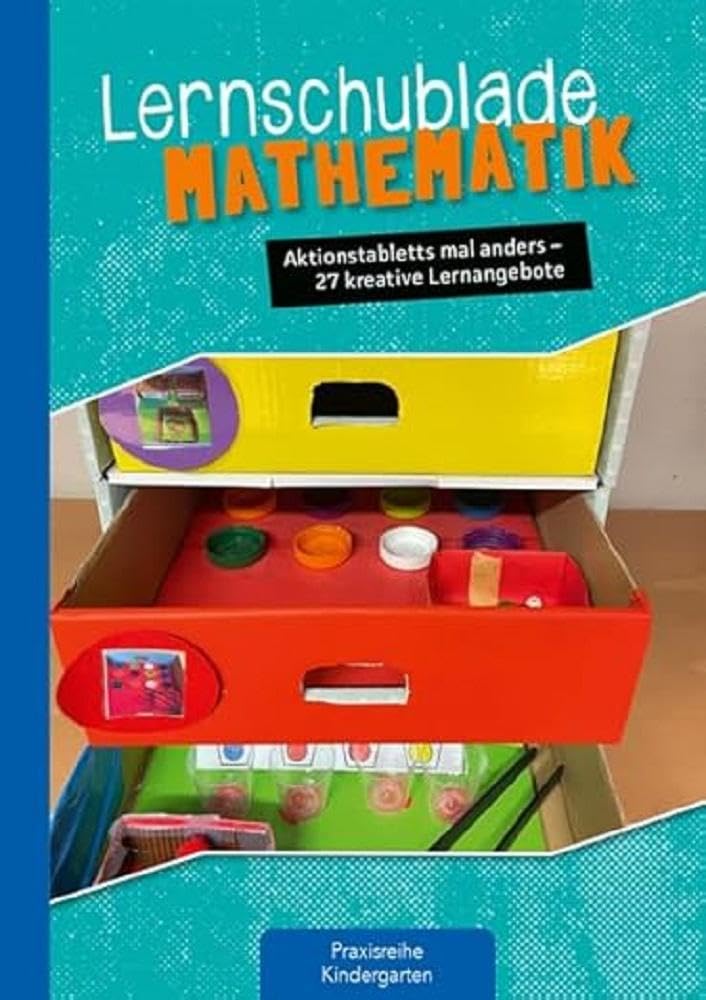 Lernschublade Mathematik: Aktionstabletts mal anders - 27 kreative Lernangebote für Kinder von 2 - 6 Jahren book