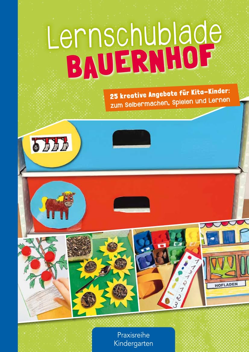 Lernschublade Bauernhof: 25 kreative Angebote für Kita-Kinder: zum Selbermachen, Spielen und Lernen (Die Praxisreihe für Kindergarten und Kita) Art & Literature Books