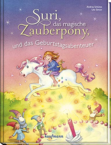 Suri, das magische Zauberpony und das Geburtstagsabenteuer Novels & Short Stories