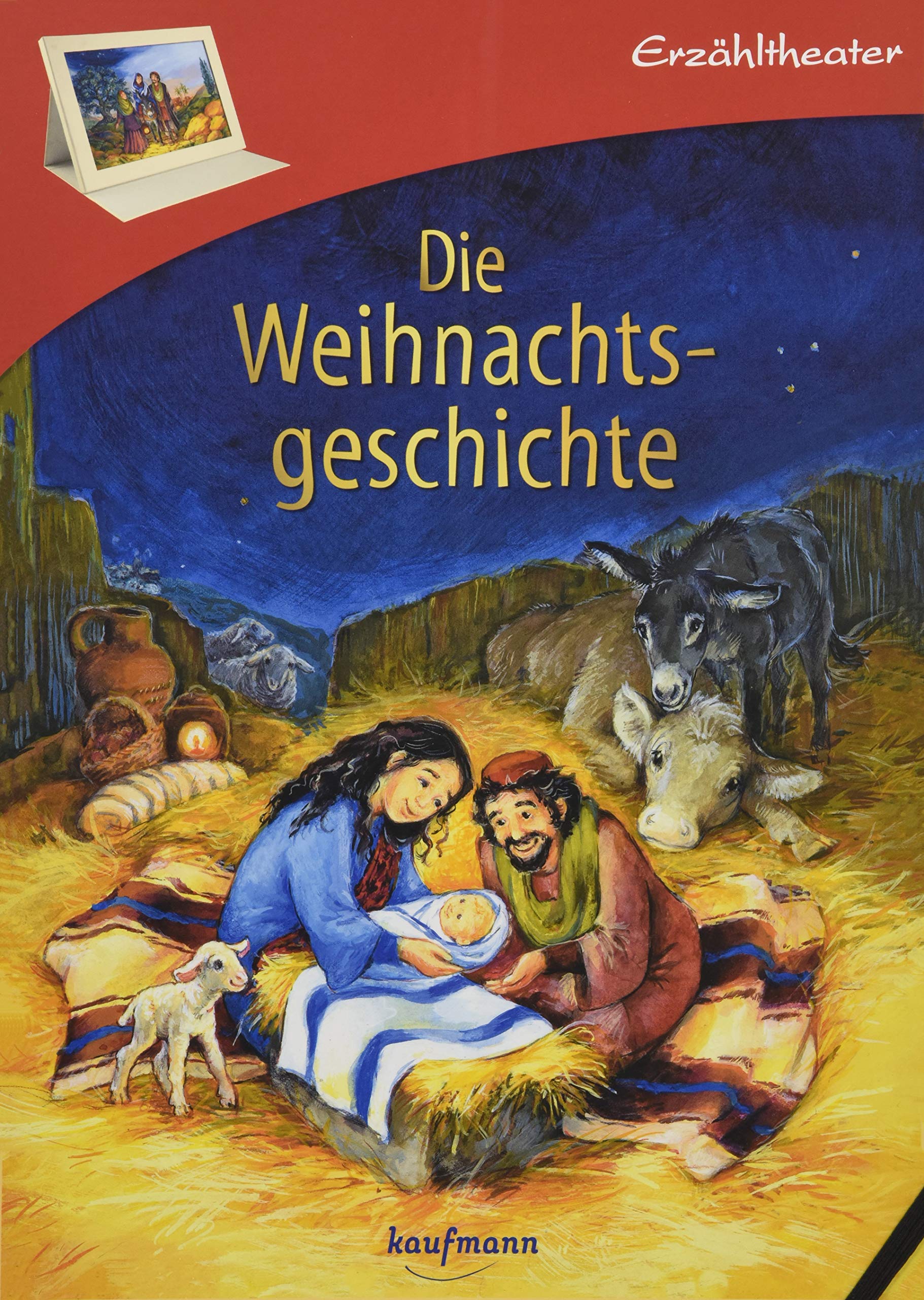 Erzähltheater: Die Weihnachtsgeschichte (Das Kaufmann-Erzähltheater: Kamishibai mit 12 Bild- und 3 Textkarten in der aufstellbaren Mappe: Öffnen - umklappen - aufstellen - fertig) Non-fiction