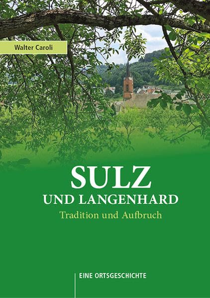 Sulz und Langenhard - Tradition und Aufbruch: Eine Ortsgeschichte Politics & History