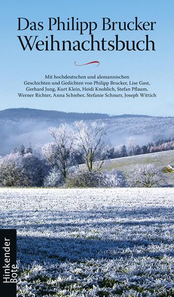 Das Philipp Brucker Weihnachtsbuch: Mit hochdeutschen und alemannischen Geschichten und Gedichten Contemporary literature