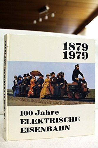 1879 - 1979 100 Jahre Elektrische Eisenbahn Books