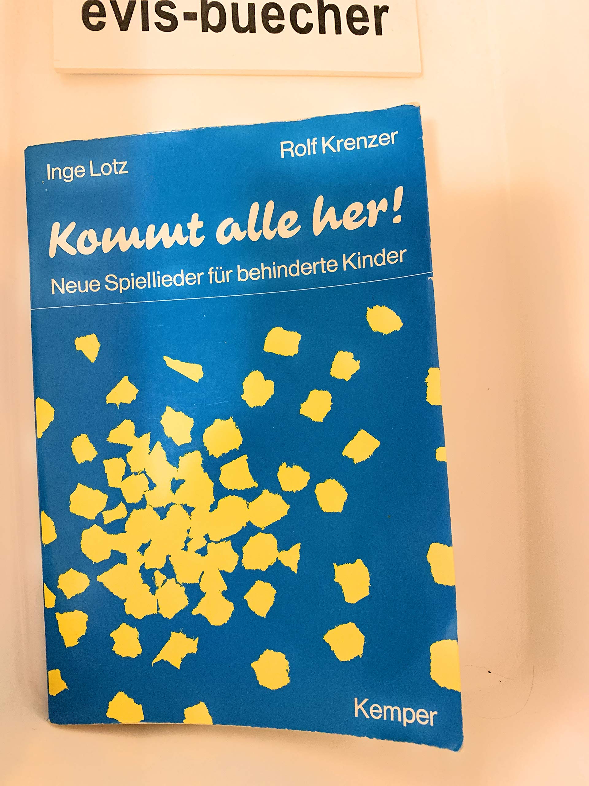 Kommt alle her. Neue Spiellieder für behinderte Kinder Books