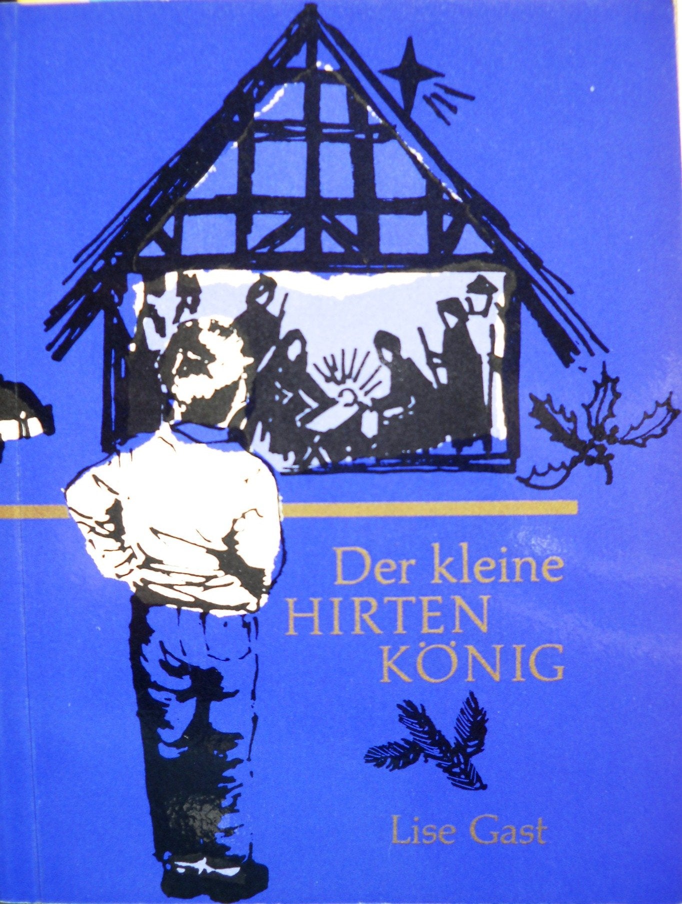 Der kleine Hirtenkönig. Illustrationen von Emmy-Claire Haag. Books