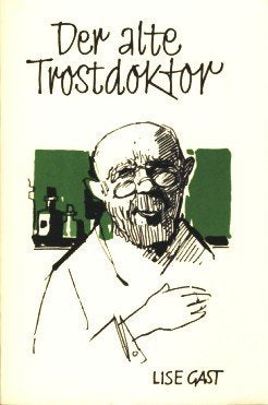Der alte Trostdoktor : eine heiter-ernste Erzählung für alt und jung. Books