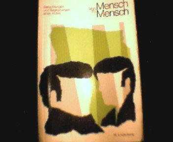 Von Mensch zu Mensch : Betrachtungen u. Begegnungen e. Arztes. Books