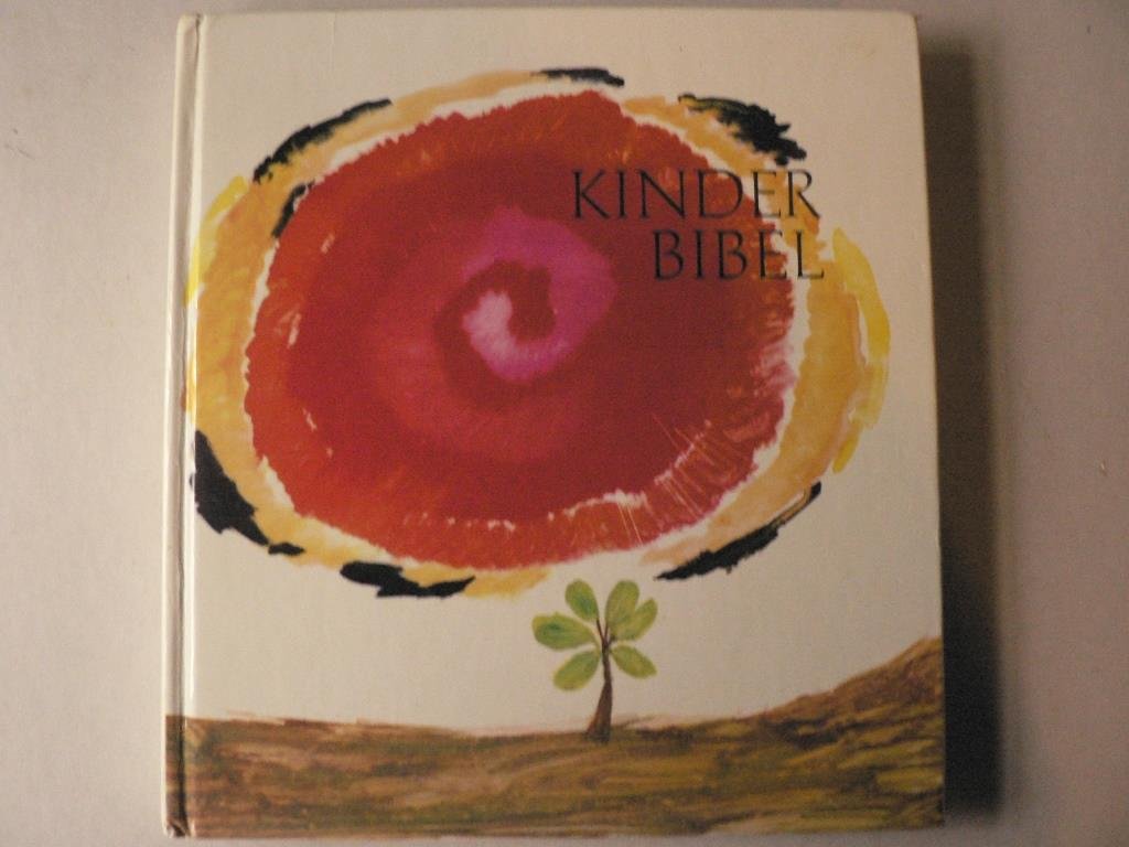 Kinderbibel. Ausgewählte Geschichten aus dem Alten und Neuen Testament Books