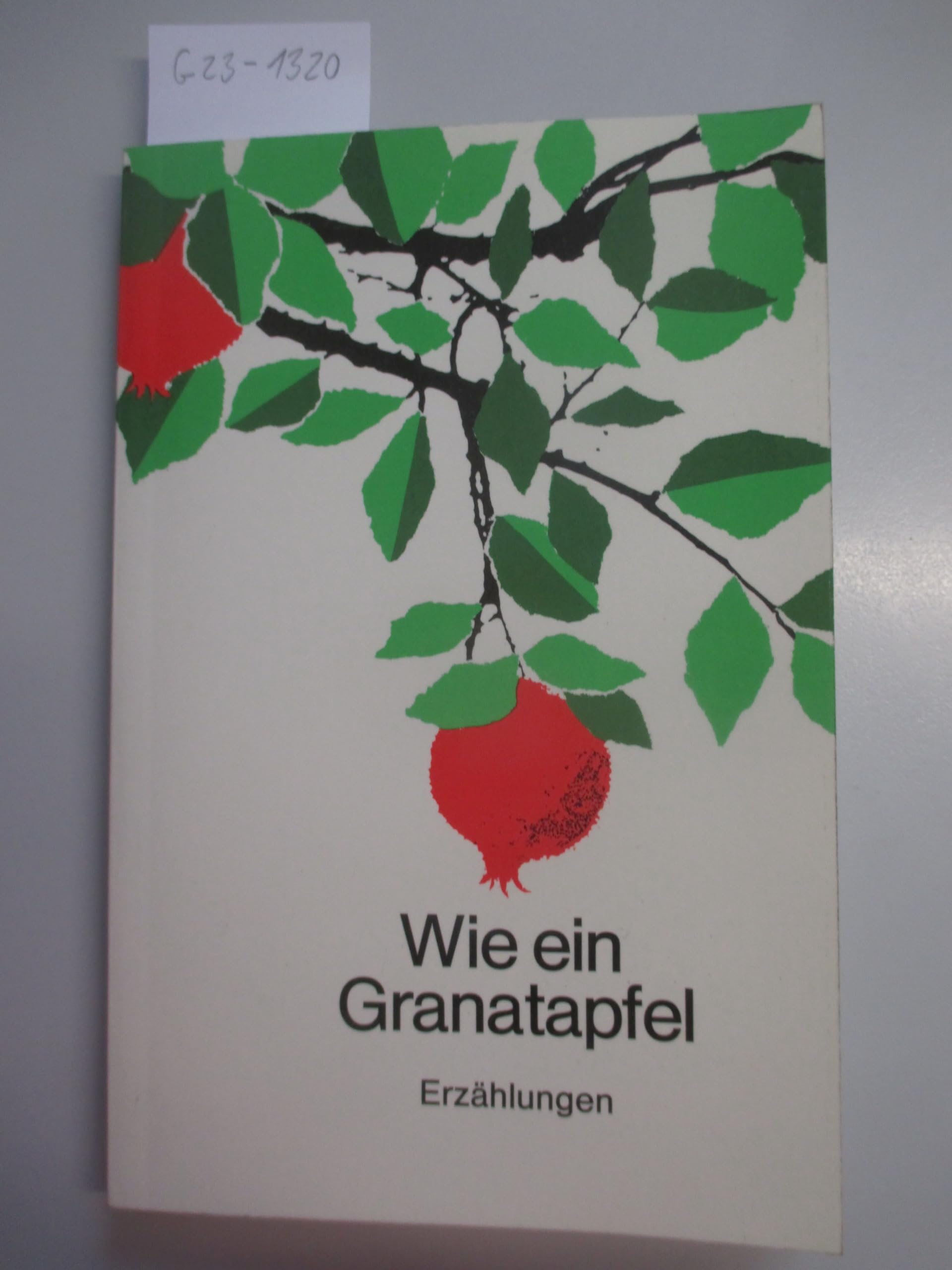 Wie ein Granatapfel. Erzählungen Books