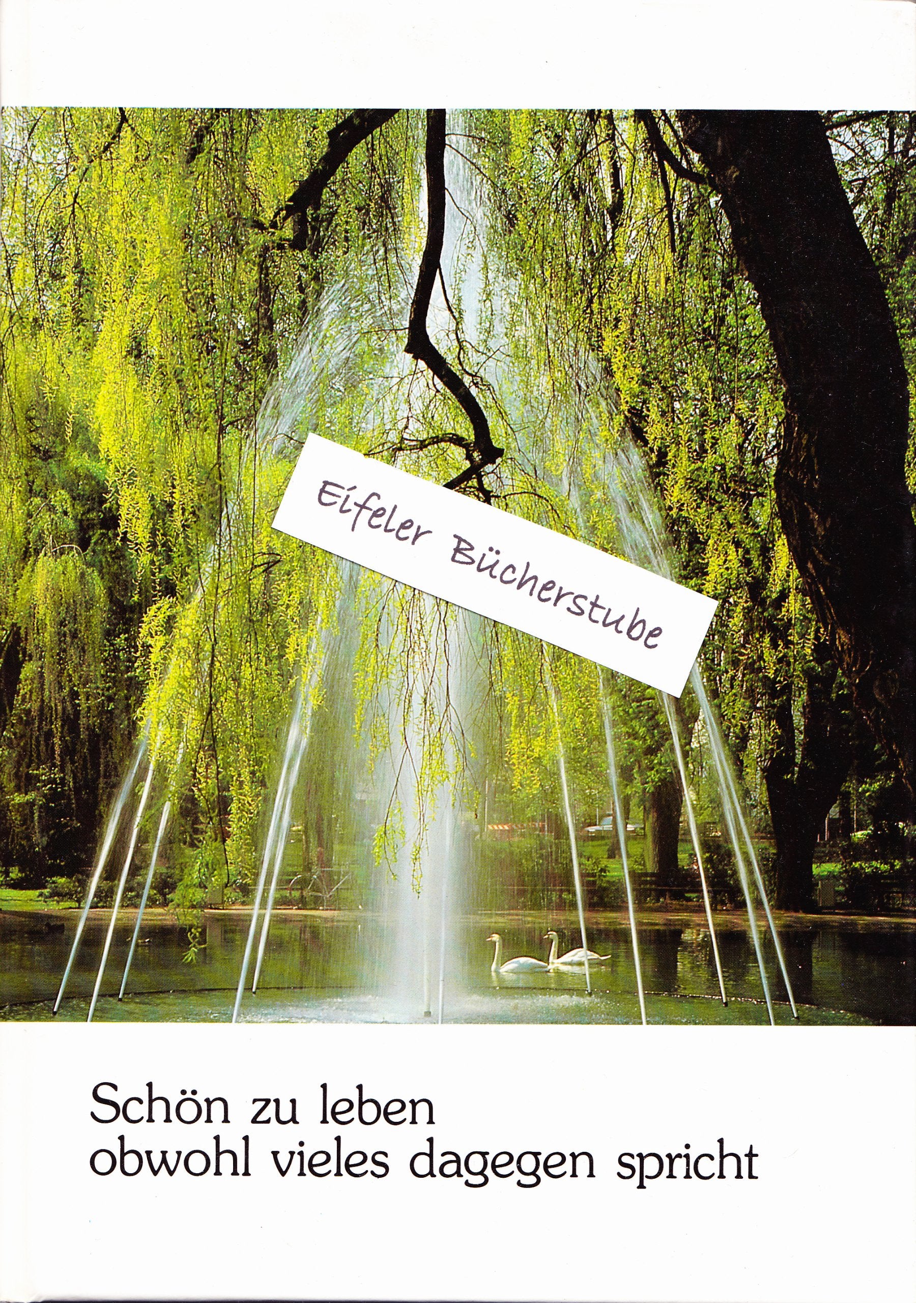 Schön zu leben obwohl vieles dagegen spricht Religion & Esotericism