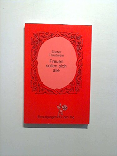 Freuen sollen sich alle. Ermutigungen für den Tag Religion & Esotericism