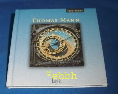 Product Image: Thomas Mann (Kiefel-Horizonte)
