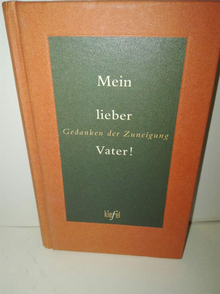 Mein lieber Vater!: Gedanken der Zuneigung Books